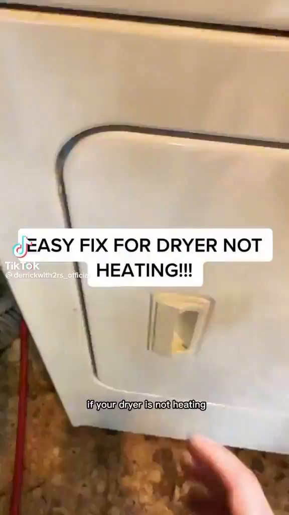 EASY FIX FOR DRYER NOT HEATING!!! your dryer is nat heatiag7 iFunny
