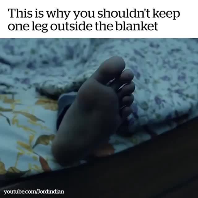 This is why you shouldn't keep one leg outside the blanket iFunny