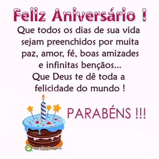 feliz aniversário que todos os dias de sua vida sejam preenchidos por