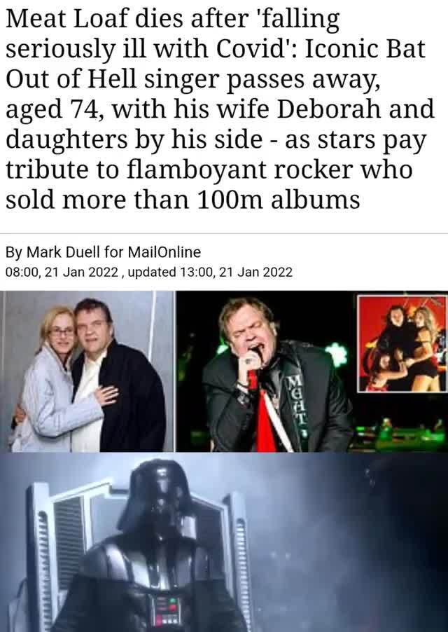 Meat Loaf dies after 'falling seriously ill with Covid' Iconic Bat Out