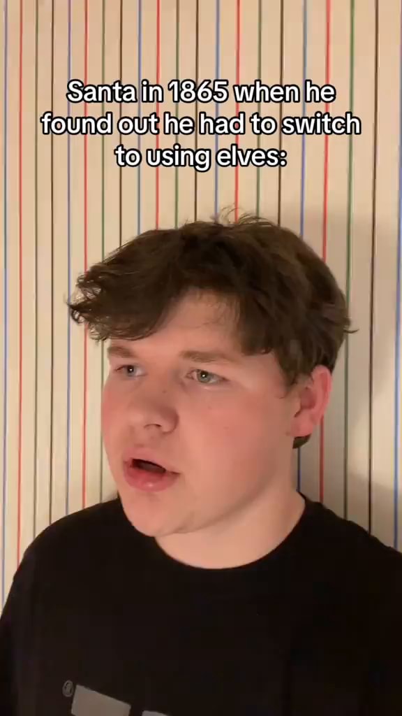 Santa In 1865 When He Found Out He Had To Switch To Using Elves IFunny santa-in-1865-when-he-found-out-he-had-to-switch-to-using-elves-ifunny