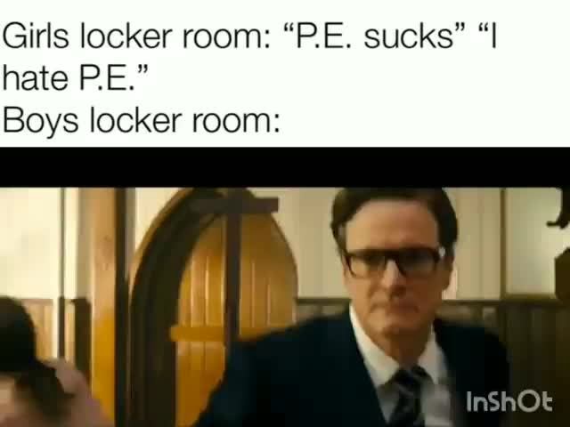 Girls Locker Room “pe Sucks” “i Hate Pe Boys Locker Room Ifunny 4069