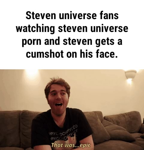 Porn Steven Universe Fan - Steven universe fans watching steven universe porn and steven gets a  cumshot on his face. - iFunny :)