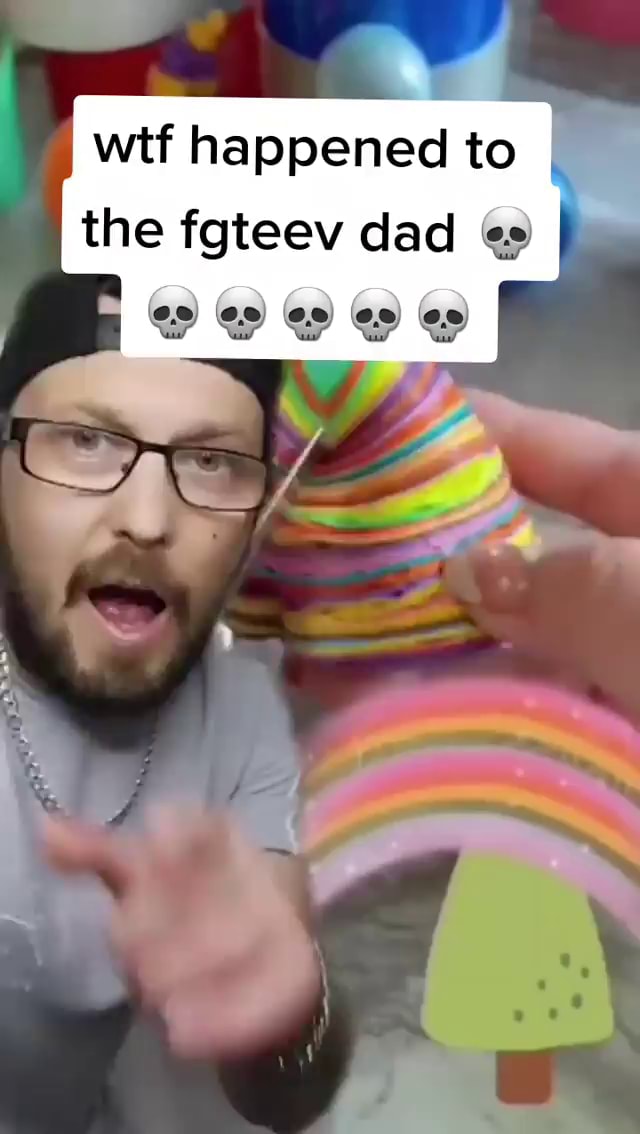 Wtf happened to the fgteev dad es I - iFunny