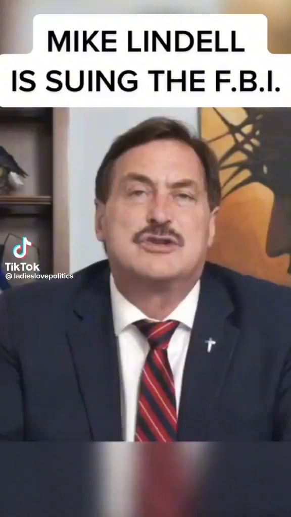 MIKE LINDELL IS SUING THE F.B.I. il - iFunny