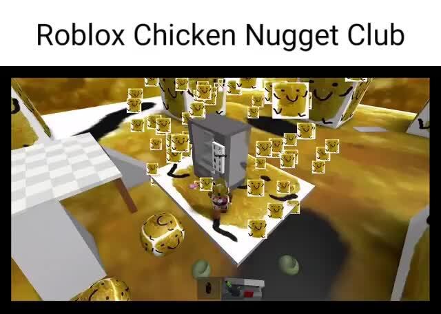 Roblox Chicken Nugget Club Ifunny