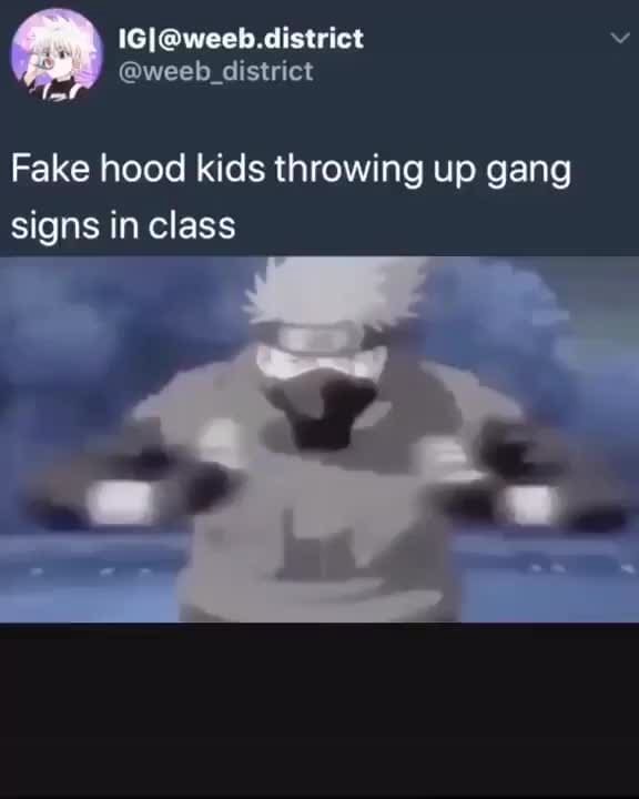 District Fake hood kids throwing up gang signs in class iFunny