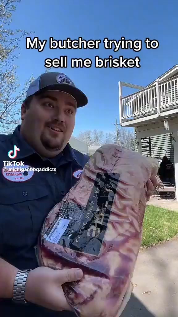 My butcher trying to sell me brisket TikTok Figoabhyaddicts I iFunny