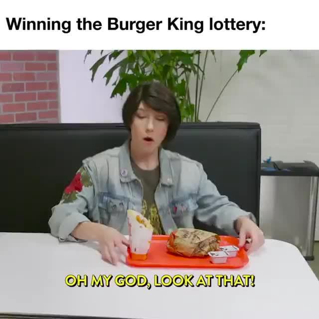 Winning the Burger King lottery: - iFunny