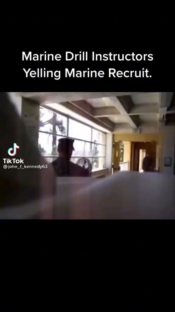 Marine Drill Instructors Yelling Marine Recruit. TikTok @john - iFunny