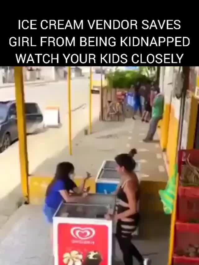 ICE CREAM VENDOR SAVES GIRL FROM BEING KIDNAPPED WATCH YOUR KIDS