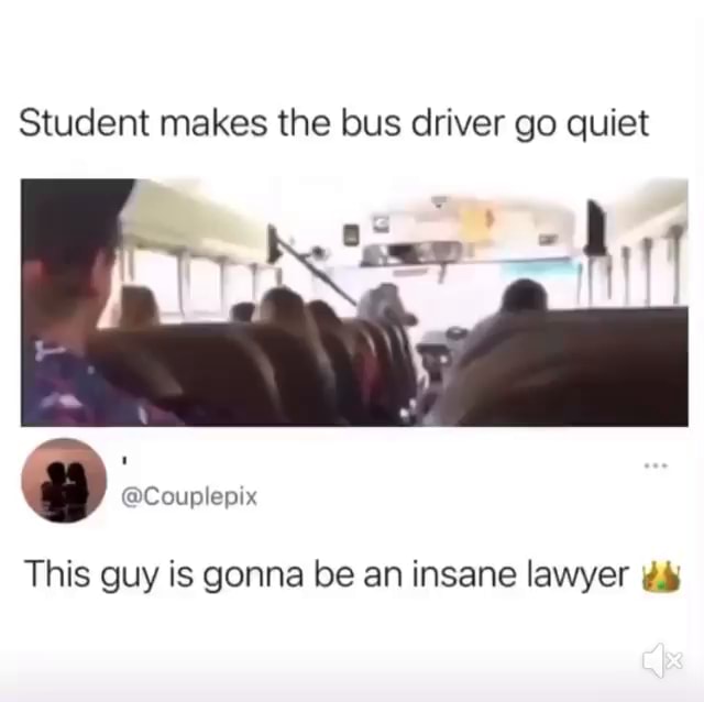 Student makes the bus driver go quiet This guy is gonna be an insane ...