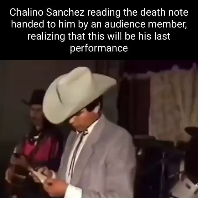 Chalino Sanchez reading the death note handed to him by an audience ...