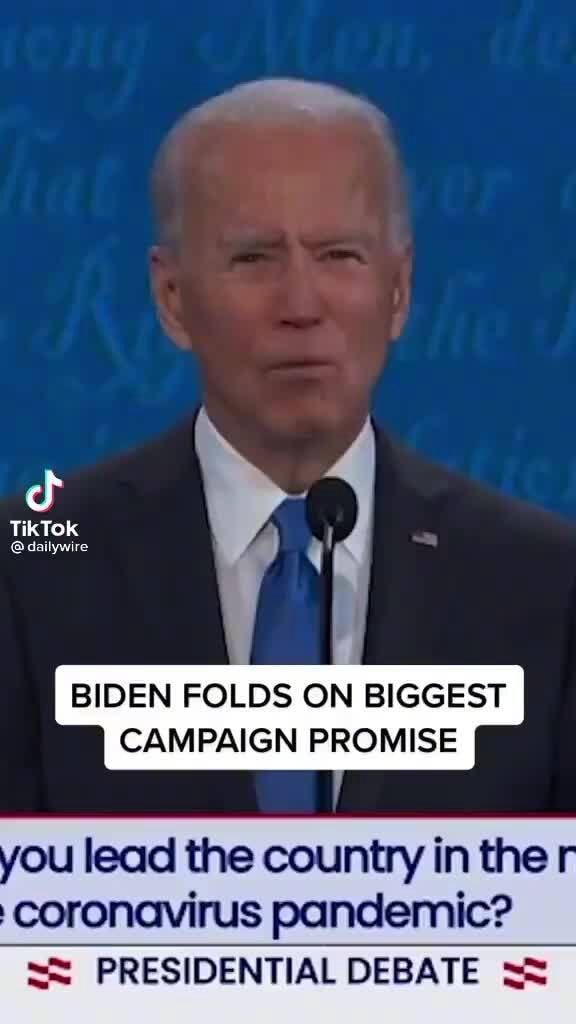 TikTok @dailywire BIDEN FOLDS ON BIGGEST CAMPAIGN PROMISE You Lead The ...