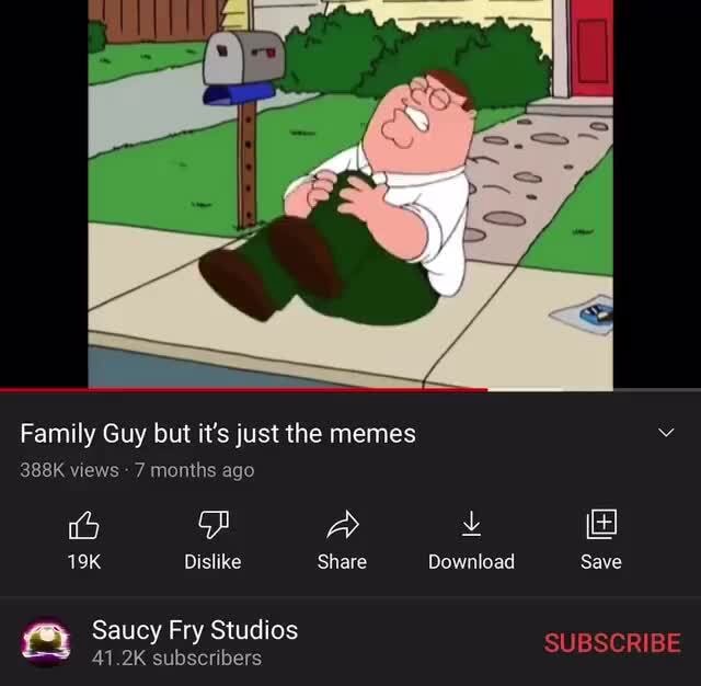 Family Guy but it's just the memes 388K views 7 months ago Dislike ...