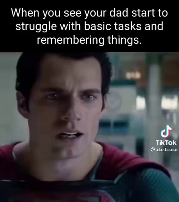 When you see your dad start to struggle with basic tasks and ...