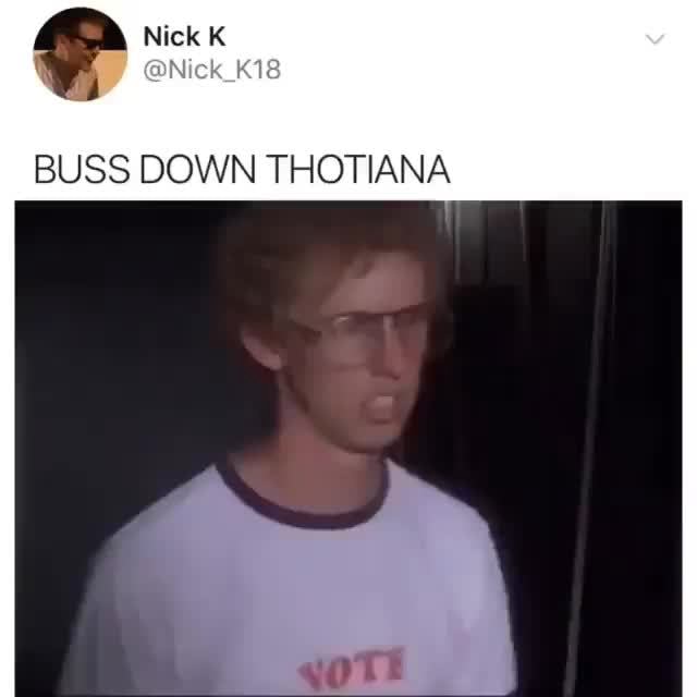 THOTIANA BUSS DOWN iFunny