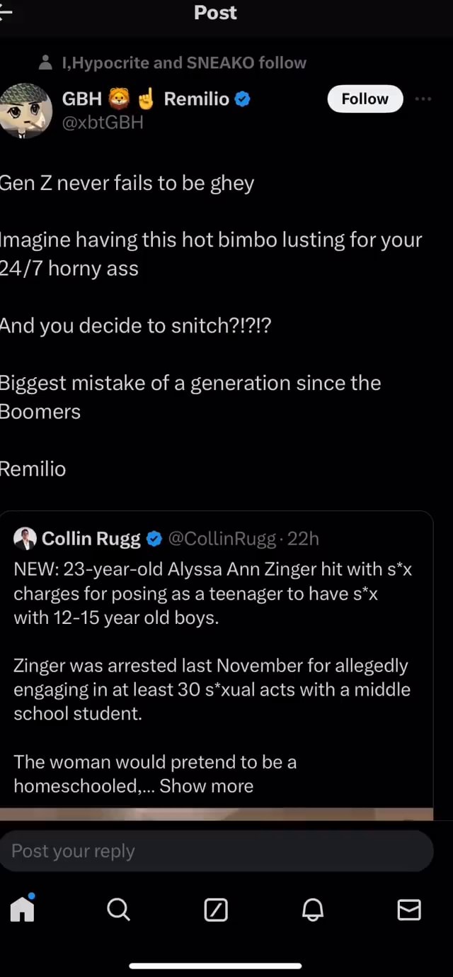 Post I,Hypocrite and SNEAKO follow GBH Remilio@ Gen Z never fails to be  ghey imagine having this hot bimbo lusting for your horny ass Biggest  mistake of a generation since the Boomers