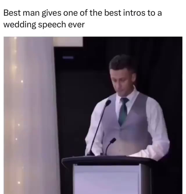 Best man gives one of the best intros to a wedding speech ever iFunny
