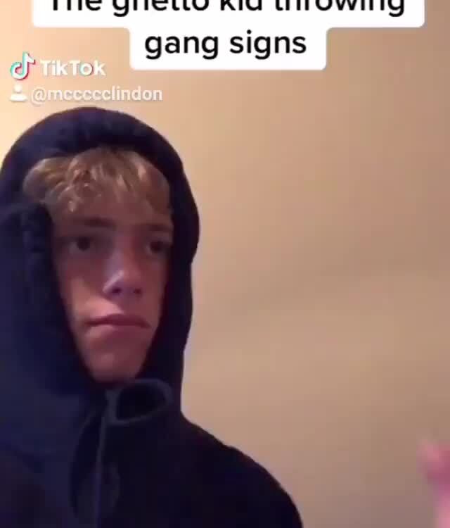 The ghetto kid throwing gang signs iFunny