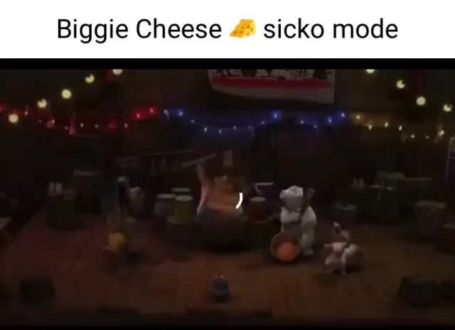 Biggie Cheese goes SICKO MODE 