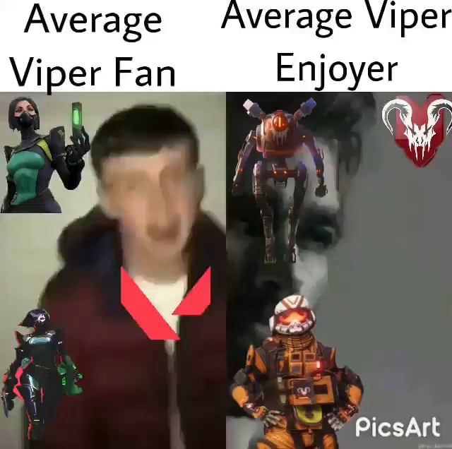 Average Average Viper Viper Fan Pies Art - iFunny