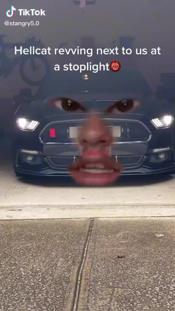 Tiktok Stangry5 0 Hellcat Revving Next To Us At A Stoplight Ifunny