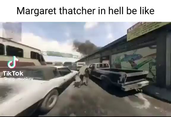 Margaret thatcher in hell be like - iFunny