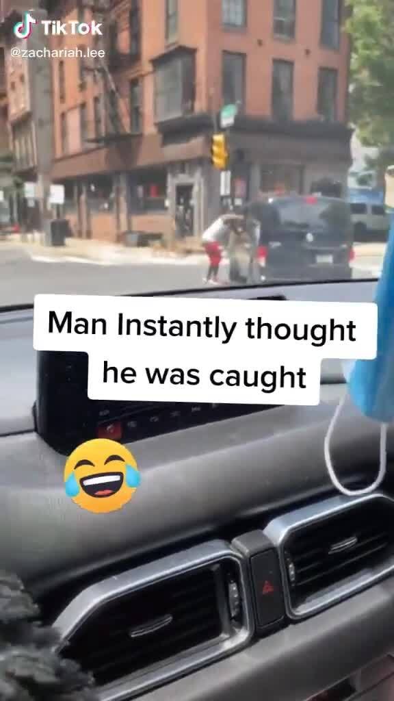 Tik tok Man Instantly thought he was caught - iFunny