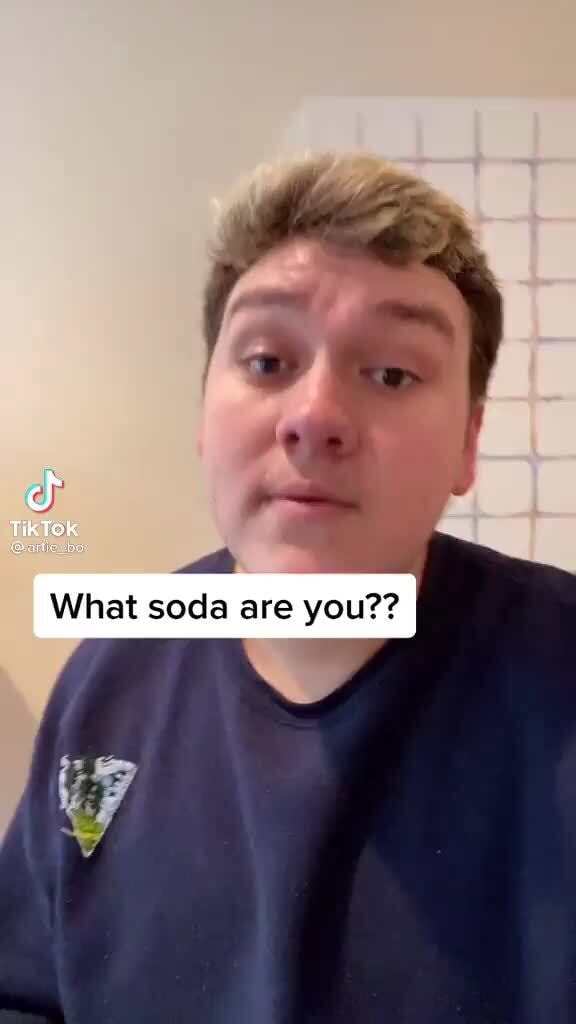 What soda are you?? - iFunny