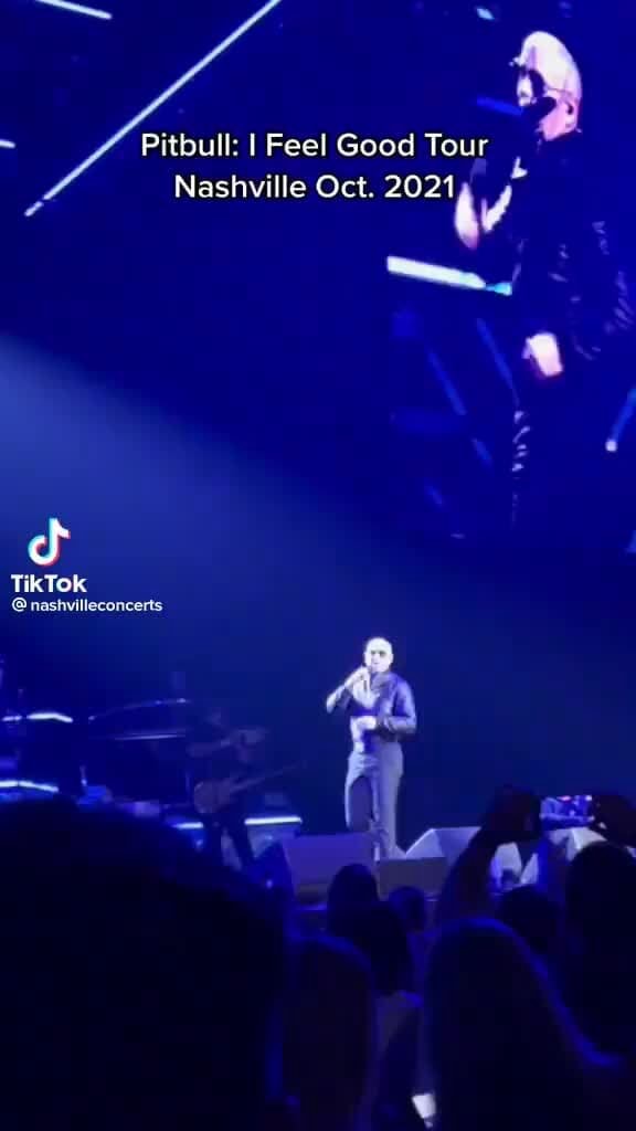 TikTok nashvilleconcerts Pitbull: I Feel Good Tour Nashville Oct. 2021