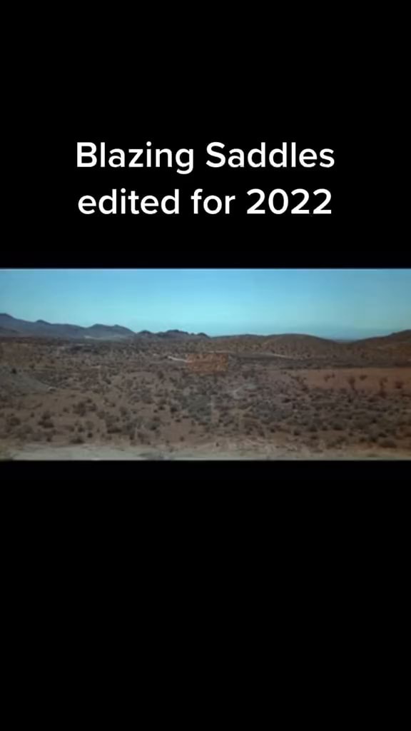 Blazing Saddles edited for 2022 iFunny