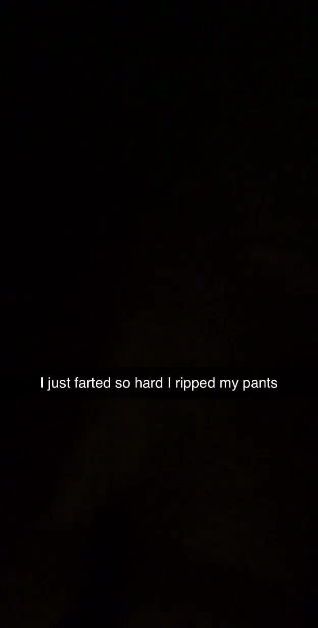Just farted so hard I ripped my pants iFunny
