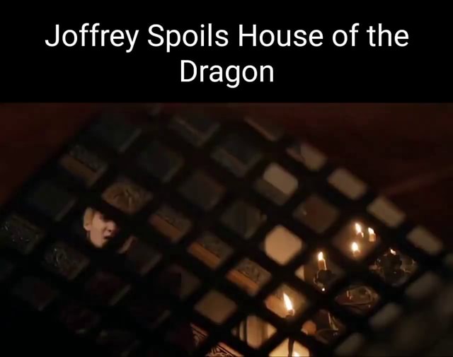 joffrey spoils house of the dragon