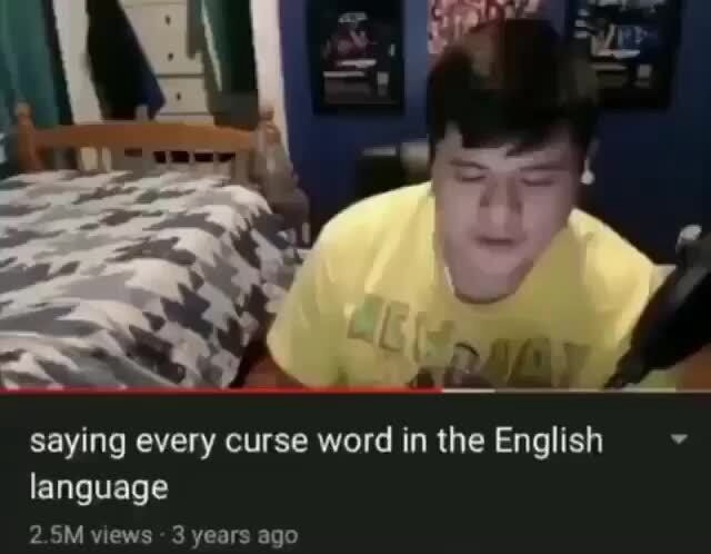 Saying Every Curse Word In The English Language Seotitle 
