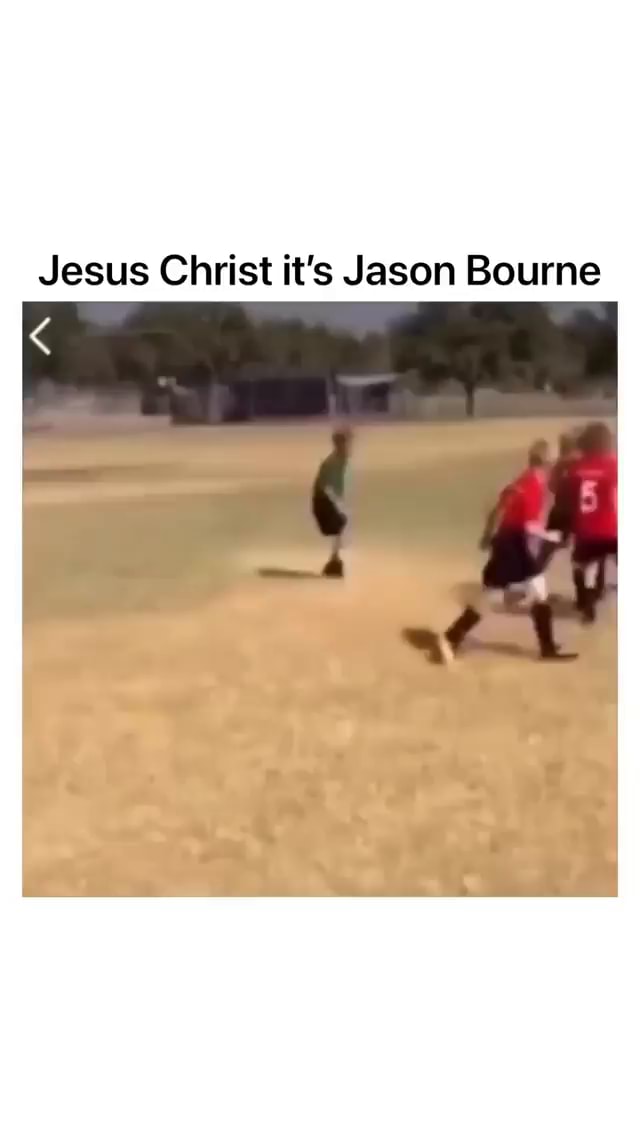 Jesus Christ it's Jason Bourne - iFunny
