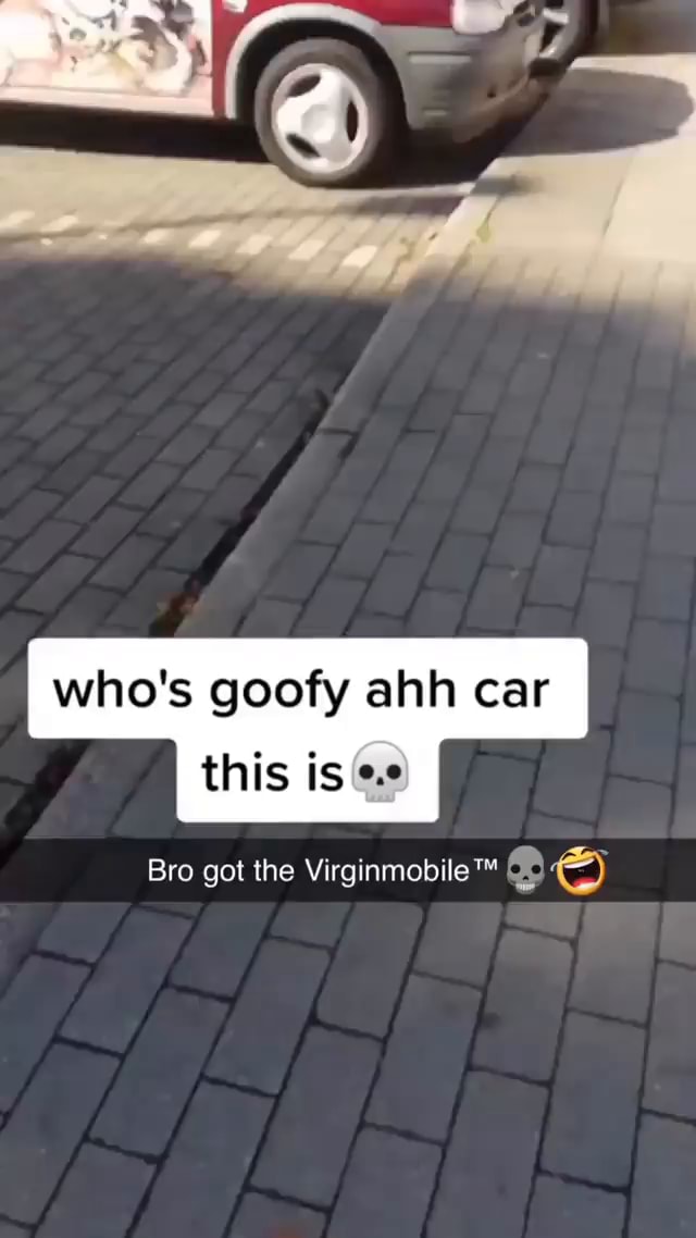 Who's goofy ahh car - iFunny