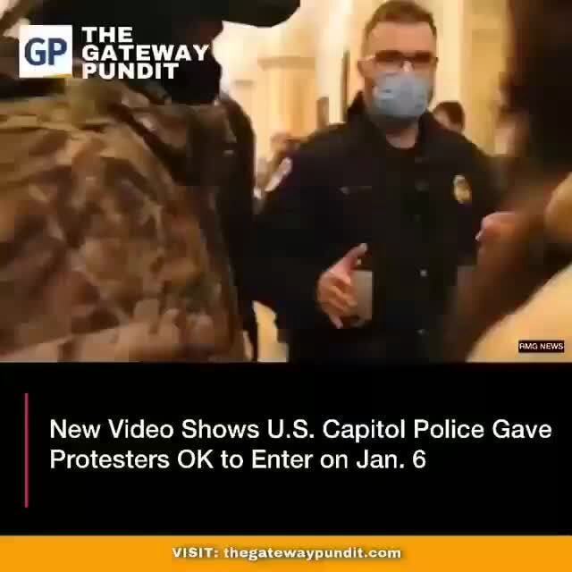 THE GATEWAY PUMDIT New Video Shows U.S. Capitol Police Gave Protesters