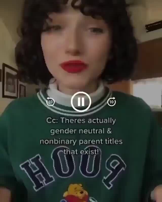 cc-theres-actually-gender-neutral-nonbinary-parent-titles-ifunny