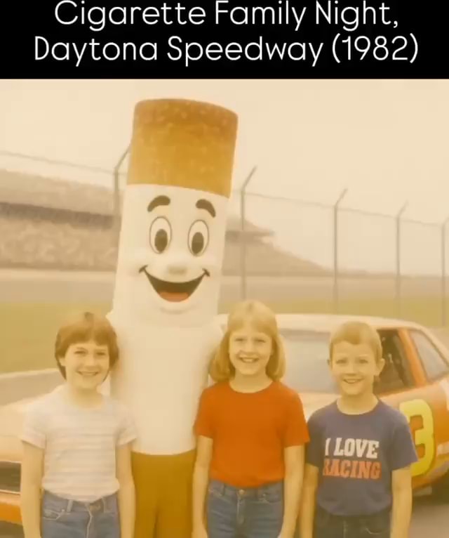 cigarette family night daytona speedway 254 Cigarette Family Night at Daytona International Speedway, 1982 # nascar #smokeemifyougotem #florida #vintageracing #cigarettes #smoker #vintagenascar #nascarracing # smoking #mascot #254 #raildragster World No Tobacco Day Cigarette