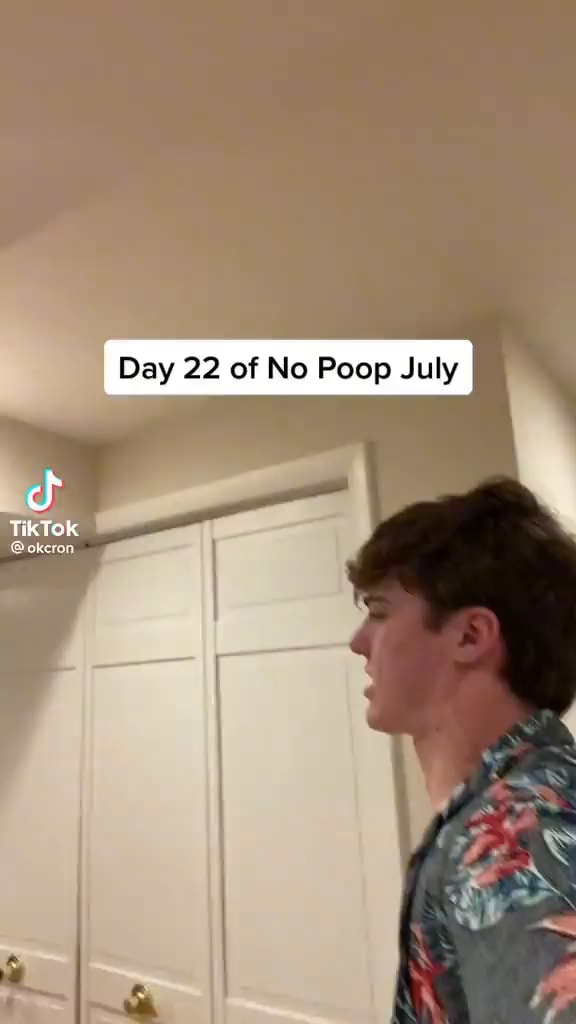 Day 22 of No Poop July TikTok okcron iFunny