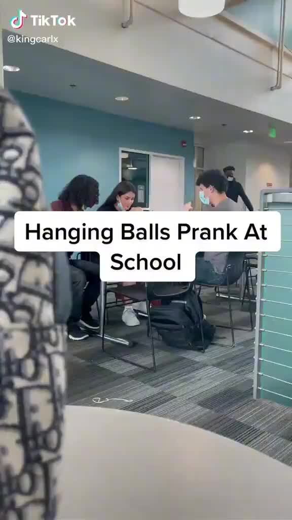 Ch TikTok Hanging Balls Prank At Schoal iFunny