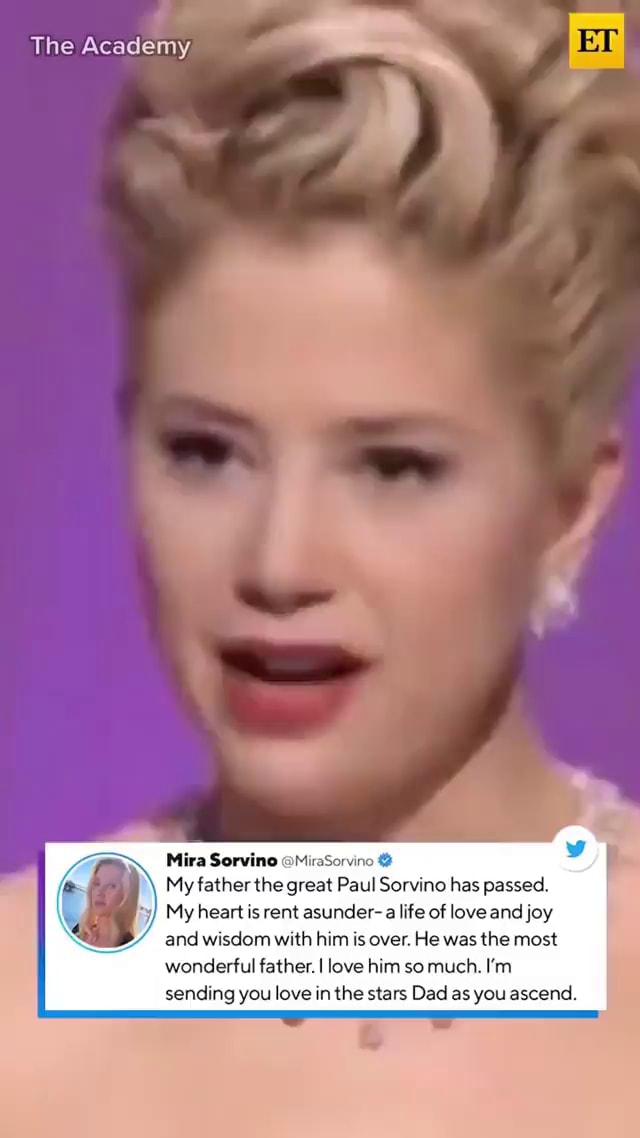 The Academy. Mira Sorvino MiraSorvino My father the great Paul Sorvino