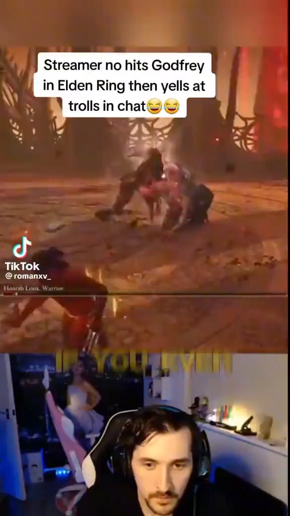 Streamer no hits Godfrey in Elden Ring then yells at trolls in chat