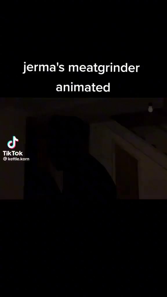 Jerma's meatgrinder animated TikTok )