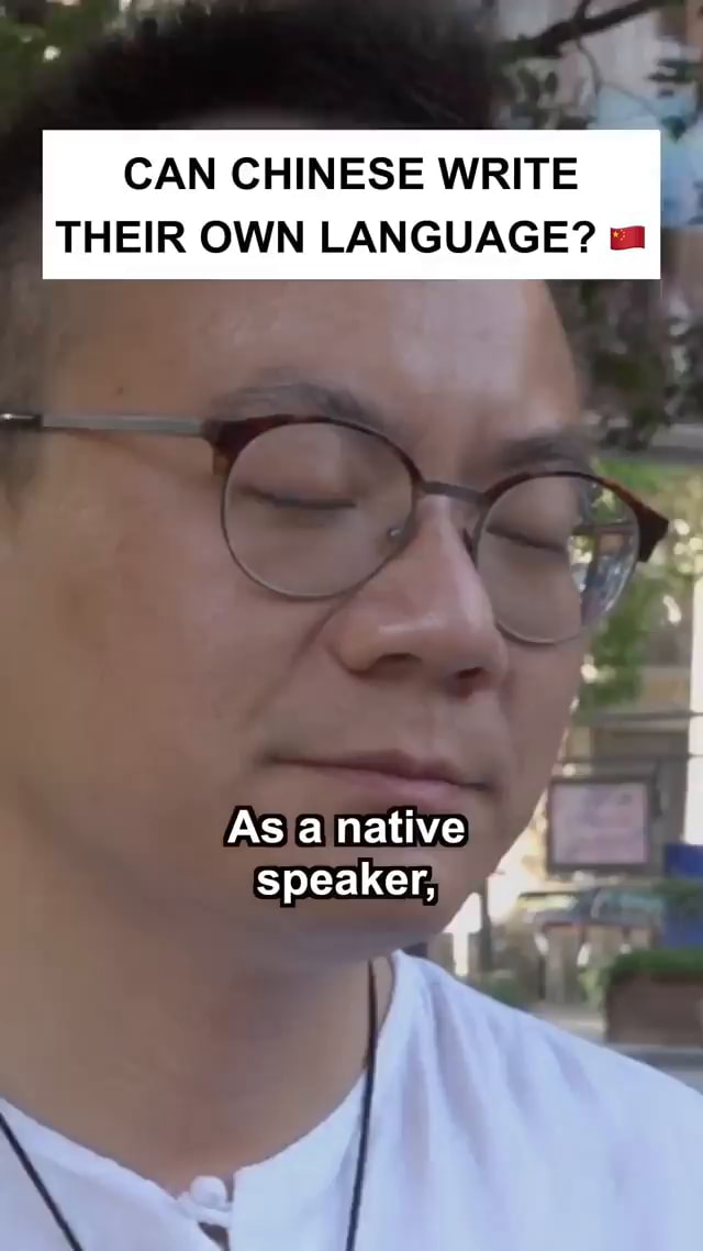 can-chinese-write-their-own-language-as-a-native-speaker-i-ifunny