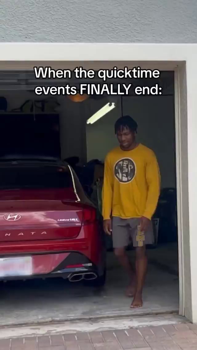 When the quicktime events FINALLY end: - iFunny