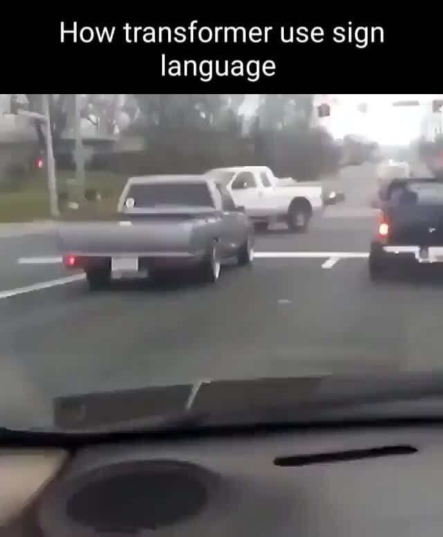 How transformer use sign language - iFunny