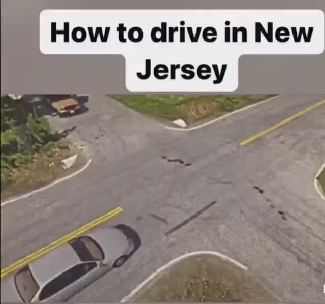 How to drive in New Jersey iFunny