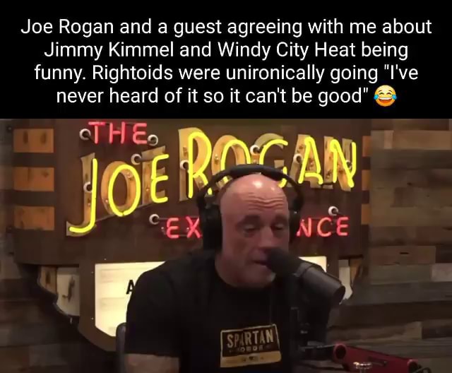 Joe Rogan and a guest agreeing with me about Jimmy Kimmel and Windy ...